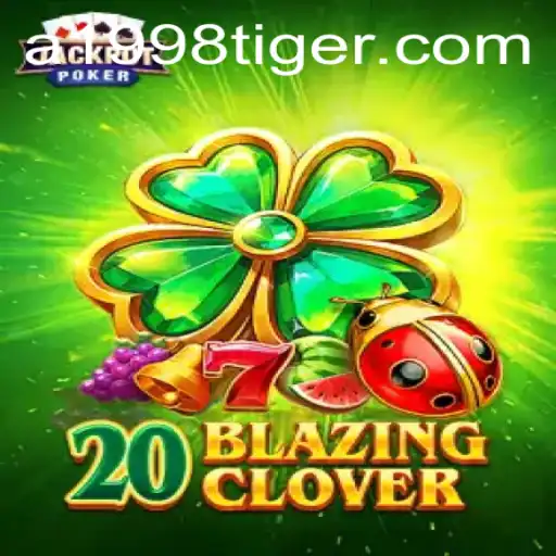 Exploring the World of 20BlazingClover: The Game That Revolutionized 1998Tiger